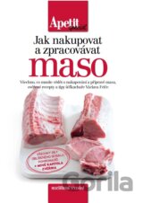 Jak nakupovat a zpracovávat maso