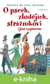 O psech, zlodějích, strážníkovi i jiná vyprávění