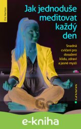 Jak jednoduše meditovat každý den