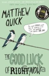 The Good Luck of Right Now