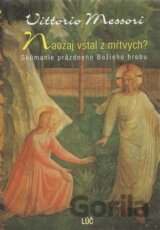 Naozaj vstal z mŕtvych?