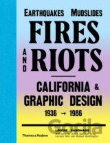 Earthquakes, Mudslides, Fires and Riots