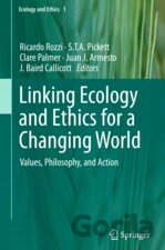 Linking Ecology and Ethics for a Changing World
