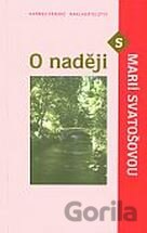 O naději s Marií Svatošovou