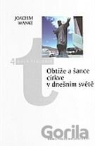 Obtíže a šance církve v dnešním světě