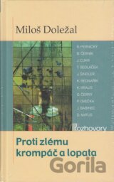 Proti zlému krompáč a lopata