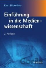Einführung in die Medienwissenschaft