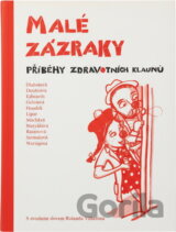 Malé zázraky : příběhy zdravotních klaunů