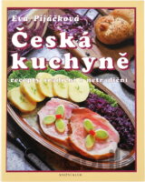 Česká kuchyně : recepty tradiční i netradiční