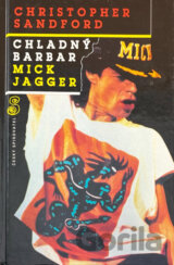 Chladný barbar Mick Jagger