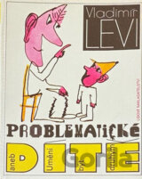 Problematické dítě aneb Umění být druhým