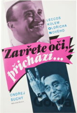 Zavřete oči, přichází-- : leccos kolem Oldřicha Nového