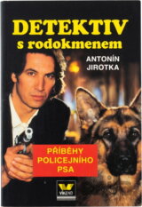 Detektiv s rodokmenem : příběhy policejního psa