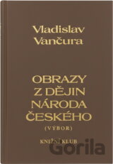 Obrazy z dějin národa českého : věrná vypravování o životě, skutcích válečných i duchu vzdělanosti