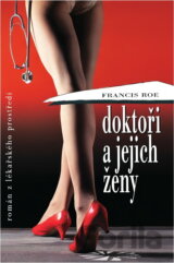 Doktoři a jejich ženy : román z lékařského prostředí