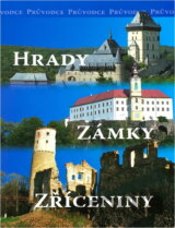 Hrady, zámky, zříceniny : průvodce