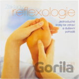 Základy reflexologie : jednoduché kroky ke zdraví a duševní pohodě