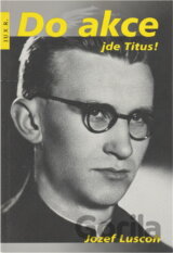 Do akce jde Titus!