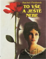 To vše a ještě nebe : román
