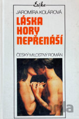 Láska hory nepřenáší : český milostný román