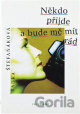 Někdo přijde a bude mě mít rád