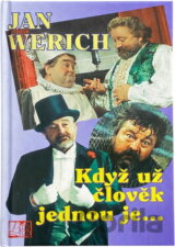 Když už člověk jednou je