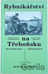 Rybníkářství na Třeboňsku : historický průvodce