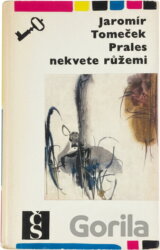 Prales nekvete růžemi