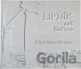 Lipník nad Bečvou : klíč k Moravské bráně