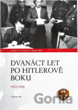 Dvanáct let po Hitlerově boku 1933-1945 : svědectví Vůdcovy osobní sekretářky