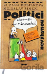 Politici nevyhynou : -ale snažit se o to musíme