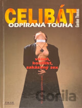Celibát - odpíraná touha : vášeň, konflikt a zakázaný sex
