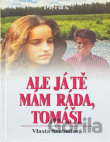 Ale já tě mám ráda, Tomáši