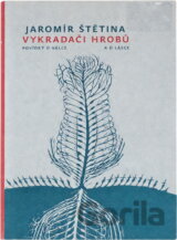 Vykradači hrobů : povídky o válce a o lásce