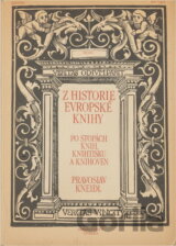 Z historie evropské knihy : po stopách knih, knihtisku a knihoven