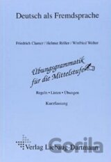 Übungsgrammatik für die Mittelstufe: Arbeitsbuch