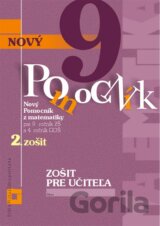 Nový pomocník z matematiky 9 - 2. časť (zošit pre učiteľa)