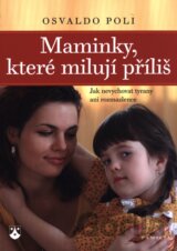 Maminky, které milují příliš