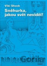 Sněhurka, jakou svět neviděl! (Viki Shock)