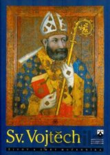 Sv. Vojtěch - život a smrt mučedníka
