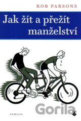 Jak žít a přežít manželství