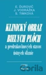 Klinický obraz bielych plôch a predrakovinových stavov ústnych slizníc