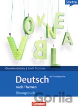 Grundwortschatz  nach Themen: Übungsbuch (A1/B1)