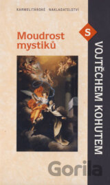 Moudrost mystiků s Vojtěchem Kohutem