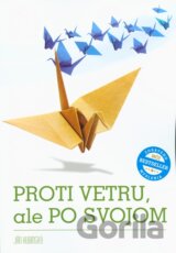 Proti vetru, ale po svojom