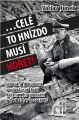 Celé to hnízdo musí hořet