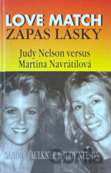 Zápas lásky = Love match : Judy Nelson versus Martina Navrátilová