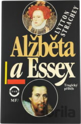 Alžběta a Essex : tragický příběh