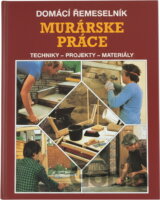 Murárske práce : Techniky, projekty, materiály