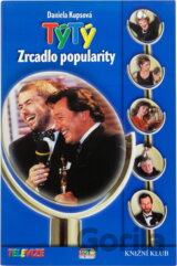 TýTý : zrcadlo popularity : 10 let divácké ankety o nejoblíbenější osobnosti televizní obrazovky